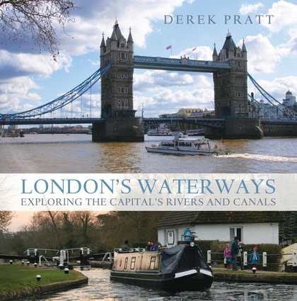 London’s Waterways: Exploring the Capital’s Rivers and Canals