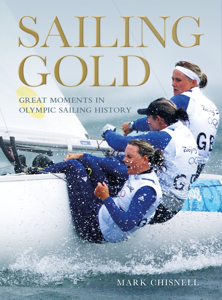 Mark Chisnell’s book Sailing Gold Mark Chisnell’s book Sailing Gold